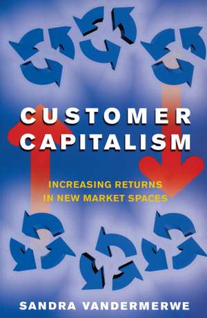 Customer Capitalism de S Vandermerwe