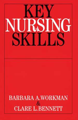 Key Nursing Skills de BA Workman