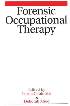 Forensic Occupational Therapy de L Couldrick