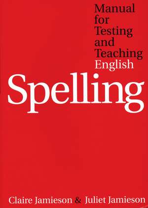 Manual for Testing and Teaching English Spelling de C Jamieson