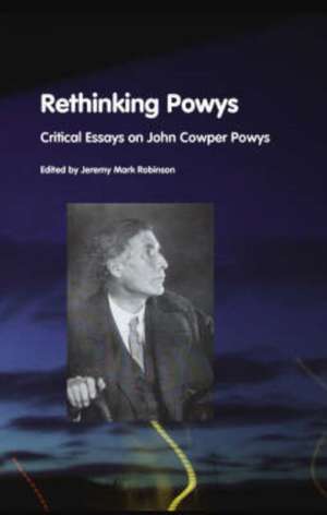 Rethinking Powys de Jeremy Mark Robinson