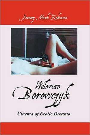 Walerian Borowczyk de Jeermy Mark Robinson