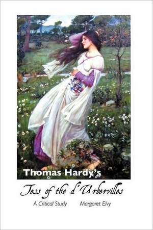 Thomas Hardy's Tess of the D'Urbervilles de Margaret Elvy