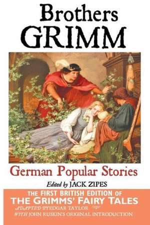 German Popular Stories by the Brothers Grimm de Brothers Grimm