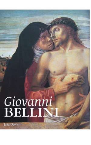 Giovanni Bellini: Poems de Julia Davis