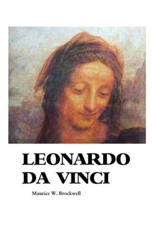 LEONARDO DA VINCI de Maurice W. Brockwell