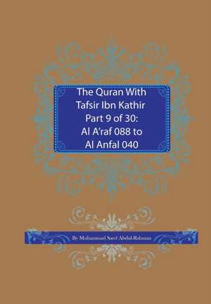 The Quran With Tafsir Ibn Kathir Part 9 of 30 de Muhammad Saed Abdul-Rahman