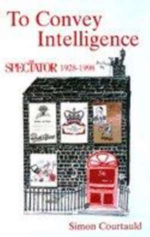 To Convey Intelligence de Simon Courtaulds