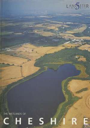 The Wetlands of Cheshire de Catrina Appleby