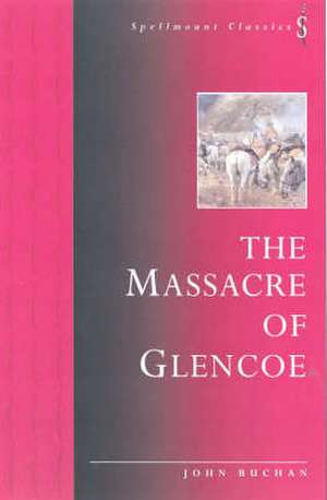 Buchan, J: The Massacre of Glencoe de John Buchan