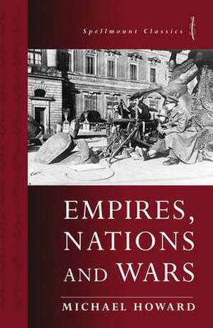 Empires, Nations and Wars de Michael Howard