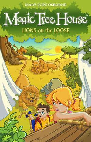 Magic Tree House 11: Lions on the Loose de Mary Pope Osborne