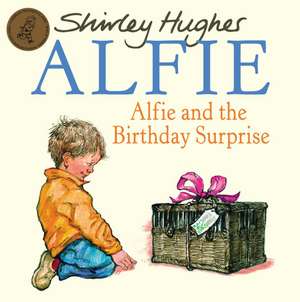 Alfie and the Birthday Surprise de Shirley Hughes