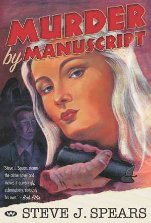 Murder by Manuscript de Steven J. Spears