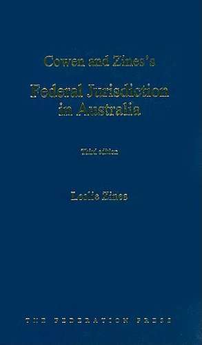 Cowen and Zines's Federal Jurisdiction in Australia: de Leslie Zines