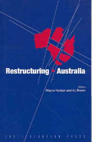 Restructuring Australia de Wayne Hudson