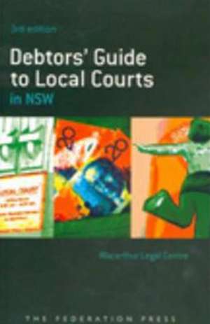 Debtors' Guide to Local Courts in Nsw de MacArthur Legal Center