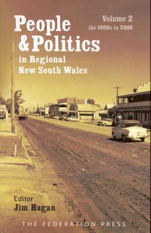 People and Politics in Regional New South Wales de Jim Hagan