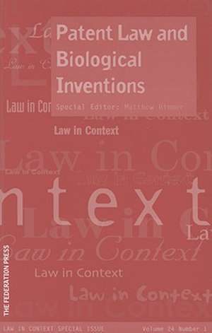 Patent Law and Biological Inventions: Number 1 de Matthew Rimmer