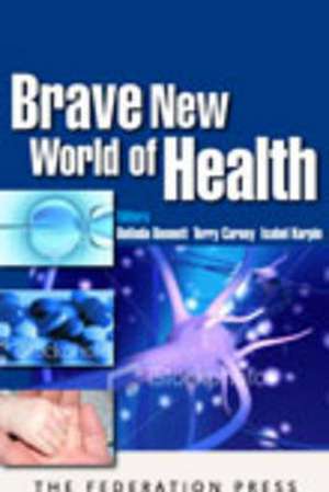 Brave New World of Health de Belinda Bennet