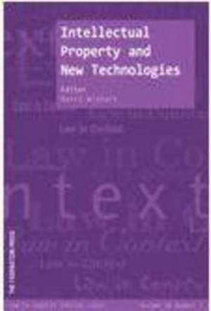 Intellectual Property and New Technologies de David Wishart