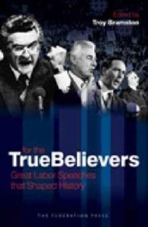 For The True Believers de Troy Bramston