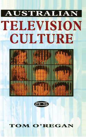 Australian Television Culture de Tom O'Regan