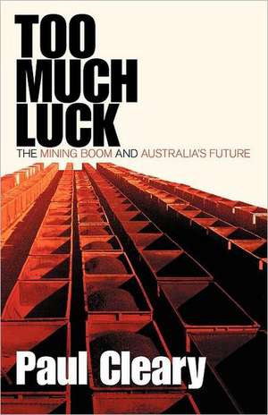 Too Much Luck de Paul Cleary