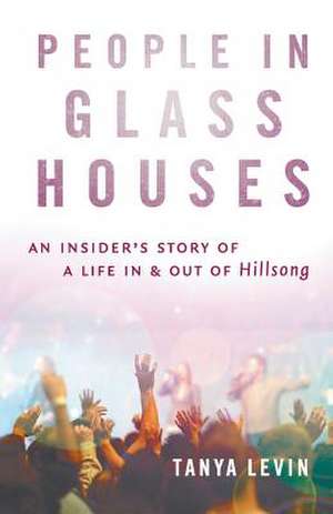 People in Glass Houses de Tanya Levin