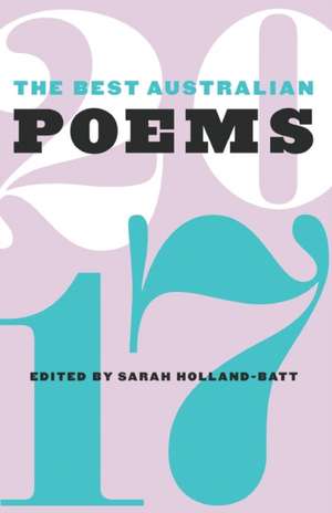 The Best Australian Poems 2017 de Sarah Holland-Batt