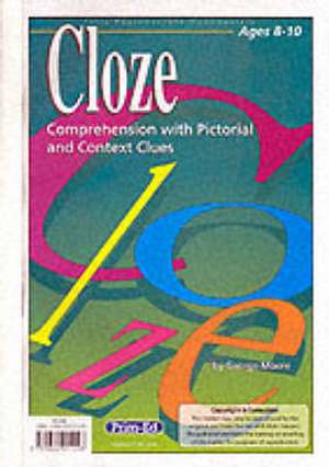 Cloze: Comprehension with Pictorial and Context Clues de George Moore