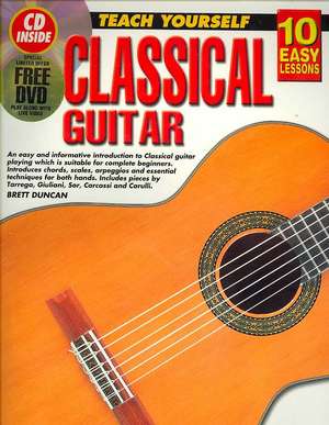 Teach Yourself Classical Guitar: 10 Easy Lessons de Brett Duncan