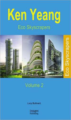 Eco Skyscrapers, Volume 2 de The Images Publishing Group