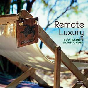 Remote Luxury de The Images Publishing Group