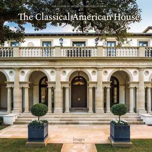 The Classical American House de Phillip James Dodd