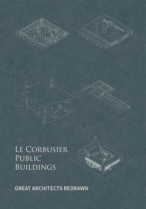 Le Corbusier Public Architecture 80 de Yu Fei