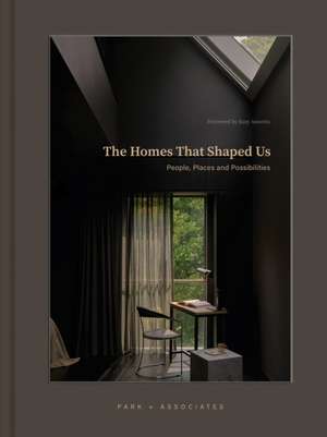 Homes That Shaped Us de Park Associates