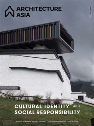 Architecture Asia: Cultural Identity and Social Responsibility de Architects Regional Council Asia