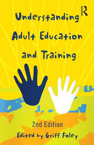 Understanding Adult Education and Training de Griff Foley