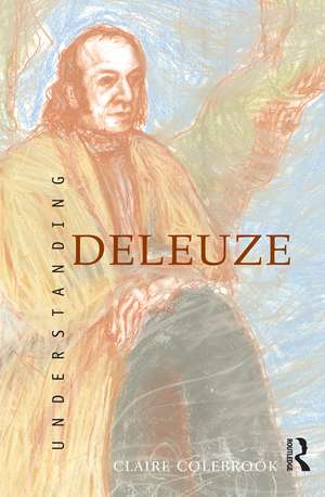 Understanding Deleuze de Claire Colebrook