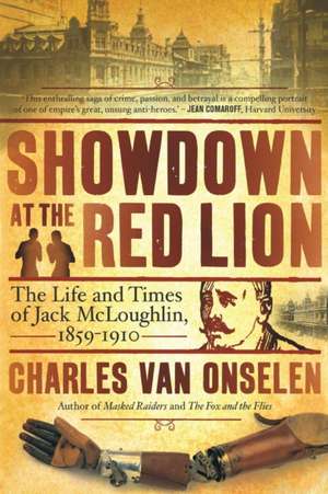 Showdown at the Red Lion: The Life & Time of Jack McLoughlin de Charles van Onselen