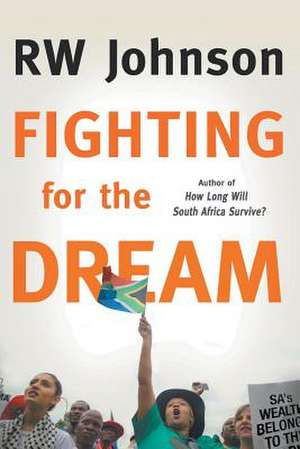 FIGHTING FOR THE DREAM de Rw Johnson