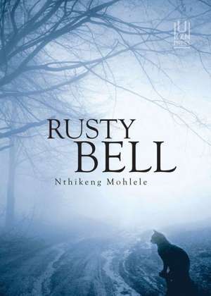 Rusty Bell de Nthikeng Mohlele