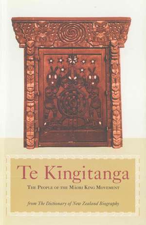 Te Kīngitanga: The People of the Māori King Movement de Angela Ballara