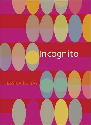 Incognito de Jessica Le Bas