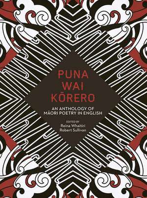 Puna Wai Kaorero: An Anthology of Maaori Poetry in English de Reina Whaitiri