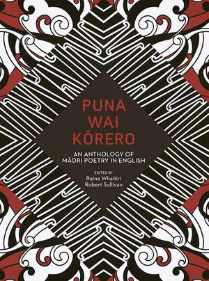 Puna Wai Korero: An Anthology of Maori Poetry in English de Reina Whaitiri