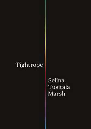 Tightrope de Selina Tusitala Marsh
