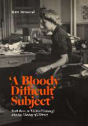 'A Bloody Difficult Subject' de Bain Attwood