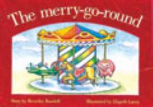 The Merry-go-Round PM Level 3 Red Set 1 Fiction de Beverley Randell